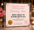 Most Likely To Ignore Red Flags Award