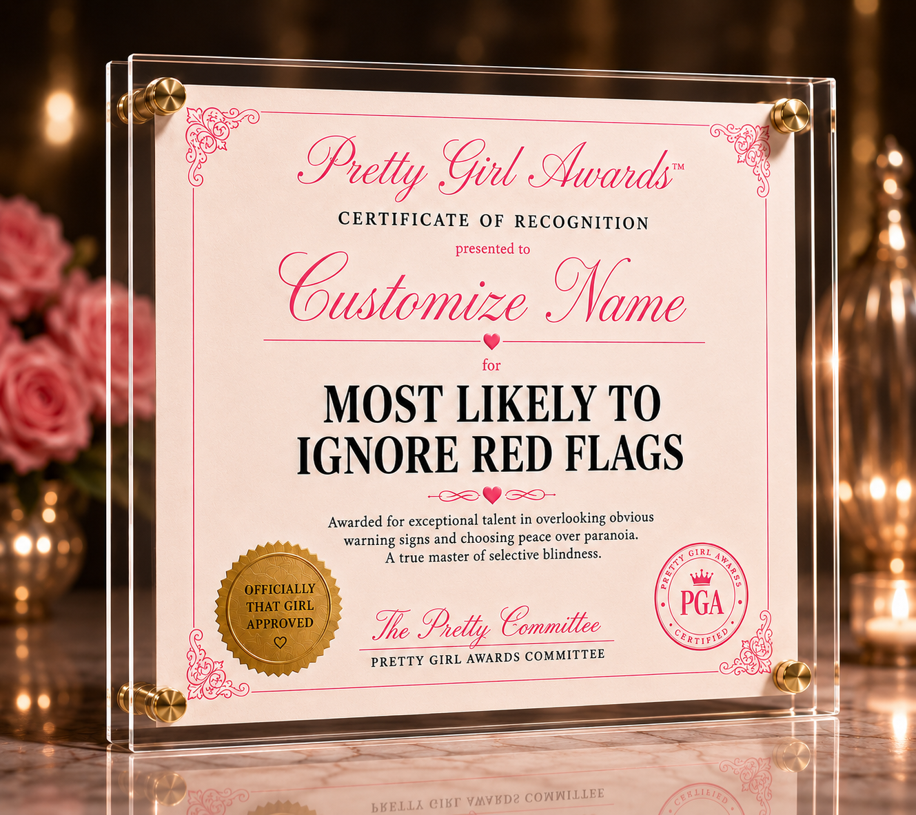 Most Likely To Ignore Red Flags Award
